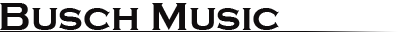 Busch Music